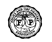 POLICE AND FIRE FIGHTERS' F P ASSOCIATION
