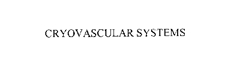 CRYOVASCULAR SYSTEMS