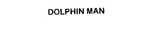 DOLPHIN MAN