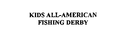 KIDS ALL-AMERICAN FISHING DERBY
