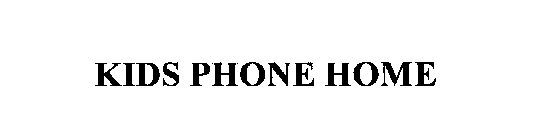 KIDS PHONE HOME