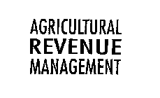 AGRICULTURAL REVENUE MANAGEMENT