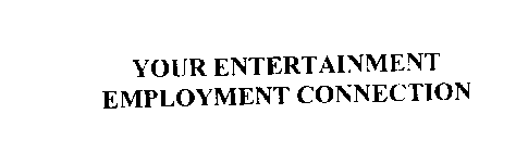 YOUR ENTERTAINMENT EMPLOYMENT CONNECTION