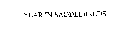 YEAR IN SADDLEBREDS