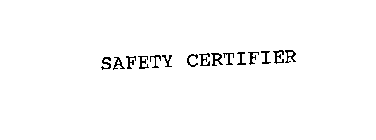 SAFETY CERTIFIER