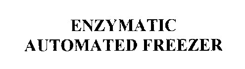 ENZYMATIC AUTOMATED FREEZER
