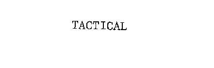 TACTICAL