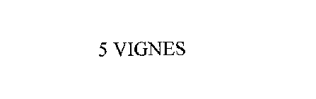 5 VIGNES