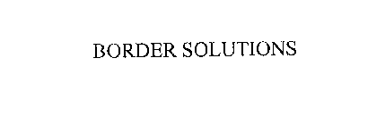 BORDER SOLUTIONS