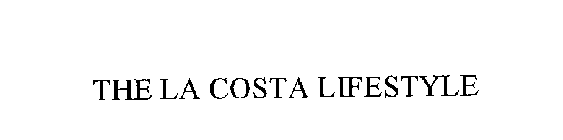 THE LA COSTA LIFESTYLE