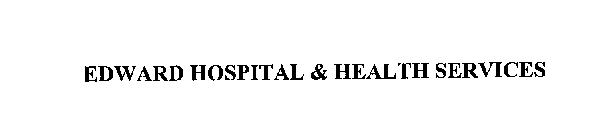 EDWARD HOSPITAL & HEALTH SERVICES