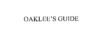 OAKLEE'S GUIDE