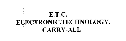 E.T.C. ELECTRONIC.TECHNOLOGY. CARRY-ALL