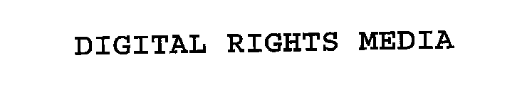 DIGITAL RIGHTS MEDIA