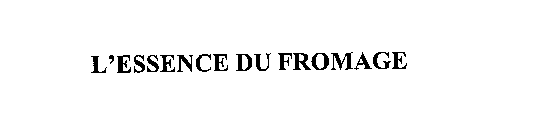 L'ESSENCE DU FROMAGE