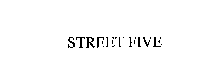 STREET FIVE