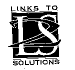 LINKS TO SOLUTIONS L2S & DESIGN