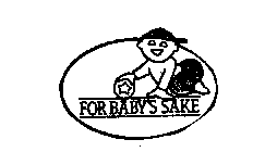 FOR BABY'S SAKE