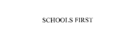 SCHOOLS FIRST