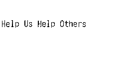 HELP US HELP OTHERS