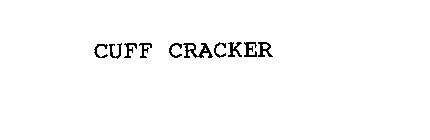 CUFF CRACKER