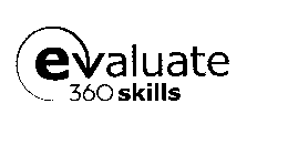 EVALUATE 360 SKILLS