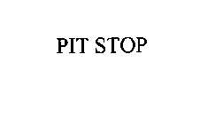 PIT STOP