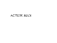 ACTION MAN