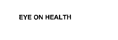 EYE ON HEALTH