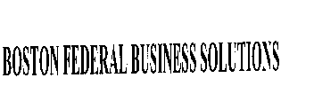 BOSTON FEDERAL BUSINESS SOLUTIONS