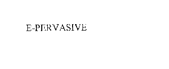 E-PERVASIVE