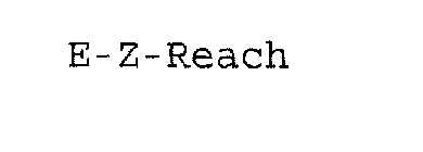 E-Z-REACH