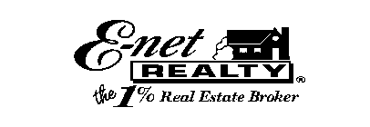 E-NET REALTY THE 1% REAL ESTATE BROKER