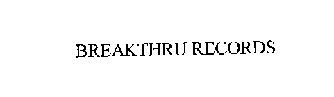 BREAKTHRU RECORDS