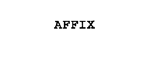 AFFIX