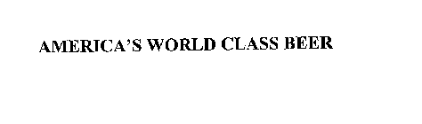 AMERICA'S WORLD CLASS BEER