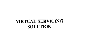 VIRTUAL SERVICING SOLUTION