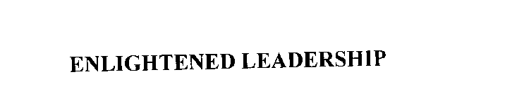 ENLIGHTENED LEADERSHIP