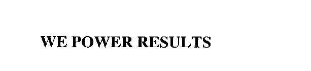 WE POWER RESULTS