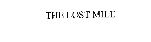 THE LOST MILE