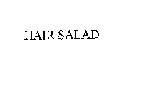 HAIR SALAD