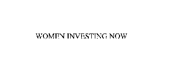 WOMEN INVESTING NOW