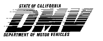 STATE OF CALIFORNIA DMV DEPARTMENT OF MOTOR VEHICLES