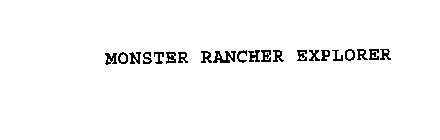 MONSTER RANCHER EXPLORER