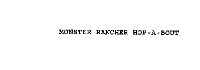 MONSTER RANCHER HOP-A-BOUT