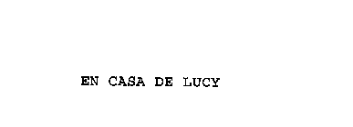 EN CASA DE LUCY