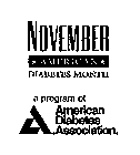 NOVEMBER AMERICAN DIABETES MONTH A PROGRAM OF AMERICAN DIABETES ASSOCIATION