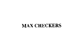 MAX CHECKERS