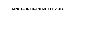 MINOTAUR FINANCIAL SERVICES