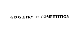 GEOMETRY OF COMPETITION